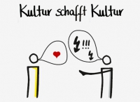 Kultur schafft Kultur!